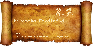 Mikeszka Ferdinánd névjegykártya